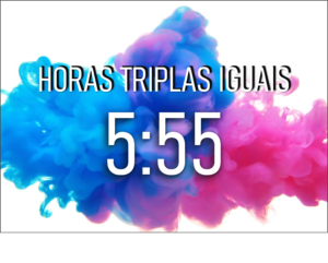 HORAS TRIPLAS IGUAIS 555 300x241 - HORAS IGUAIS: TRIPLAS